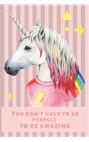 You Don't Have To Be Perfect To Be Amazing