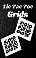 Tic Tac Toe Grids: 400 Tic Tac Toe Grids,