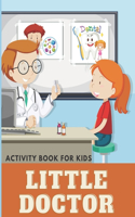 Little Doctor Kids Activity Book