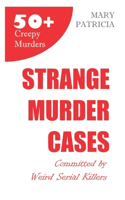Strange Murder Cases