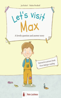Let's visit Max - a lovely question and answer story