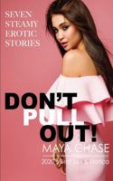 Don't Pull Out!