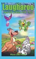 Laugharoo Easter Jokes for You
