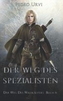Der Weg des Spezialisten