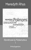Riordinare la Matematica 1