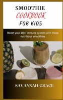Smoothie Cookbook for Kids