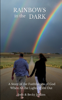 Rainbows in the Dark