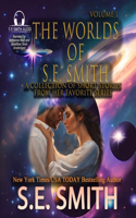 Worlds of S.E. Smith, Vol. 1