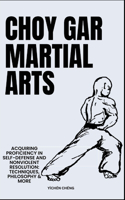 Choy Gar Martial Arts