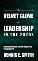 Velvet Glove of Leadership in the 2020s