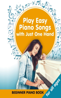 Play Easy Piano Songs with just One Hand