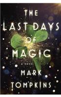 The Last Days of Magic