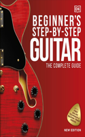 Beginner's Step-by-Step Guitar: The Complete Guide(DK Complete Courses)