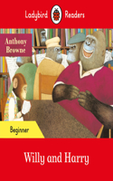 Ladybird Readers Beginner Level - Anthony Browne - Willy and Harry (ELT Graded Reader)