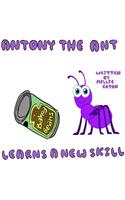 Antony the Ant and his New Skill