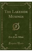 The Lakeside Musings (Classic Reprint)