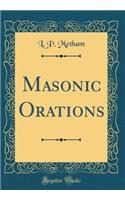 Masonic Orations (Classic Reprint)