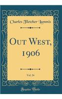 Out West, 1906, Vol. 24 (Classic Reprint)