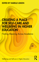 Creating a Place for Self-care and Wellbeing in Higher Education