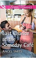 Last Chance At The Someday Café (Mills & Boon Superromance) (A Chair at the Hawkins Table, Book 5)