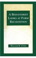 Behaviorist Looks at Form Recognition