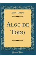 Algo de Todo (Classic Reprint)