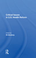 Critical Issues In U.s. Health Reform
