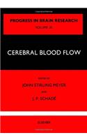 Cerebral Blood Flow: Relationship of Cerebral Blood Flow and Metabolism to Neurological Symptoms (Progress in Brain Research)