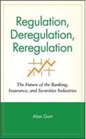 Regulation, Deregulation, Reregulation