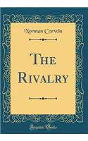 The Rivalry (Classic Reprint)