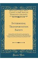Intermodal Transportation Safety: Hearings Before the Subcommittee on Investigations and Oversight of the Committee on Public Works and Transportation, House of Representatives, One Hundred Third Congress, Second Session, February 10 and March 2, 1