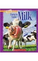 Milk (a True Book: Farm to Table)