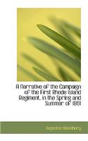 A Narrative of the Campaign of the First Rhode Island Regiment, in the Spring and Summer of 1861: (English)