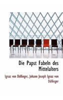 Die Papst Fabeln Des Mittelalters