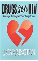 Drugs, Sex & HIV