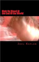 High On Blood At the End Of the World