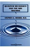 Quantum Mechanics and the MRI Machine