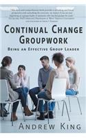 Continual Change Groupwork