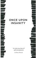 Once Upon Insanity