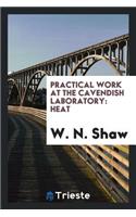 Practical Work at the Cavendish Laboratory
