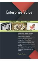 Enterprise Value A Complete Guide - 2019 Edition
