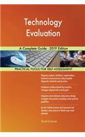 Technology Evaluation A Complete Guide - 2019 Edition