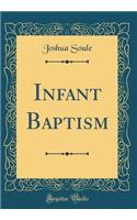 Infant Baptism (Classic Reprint)