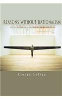 Reasons Without Rationalism