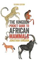 The Kingdon Pocket Guide to African Mammals