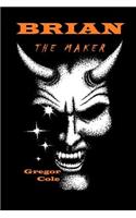 Brian the Maker