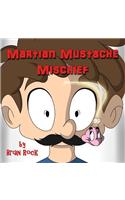 Martian Mustache Mischief