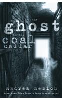 Ghost in the Coal Cellar