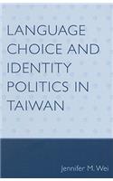 Language Choice and Identity Politics in Taiwan