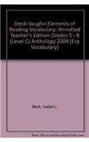 Elements of Reading: Annotted Teacher's Edition Grades 5 - 8 (Level C) 2004